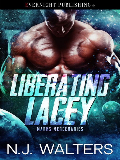 Title details for Liberating Lacey by N. J. Walters - Available